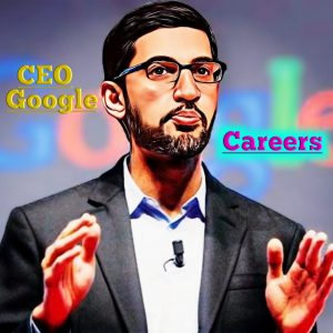 Sundar Pichai Careers