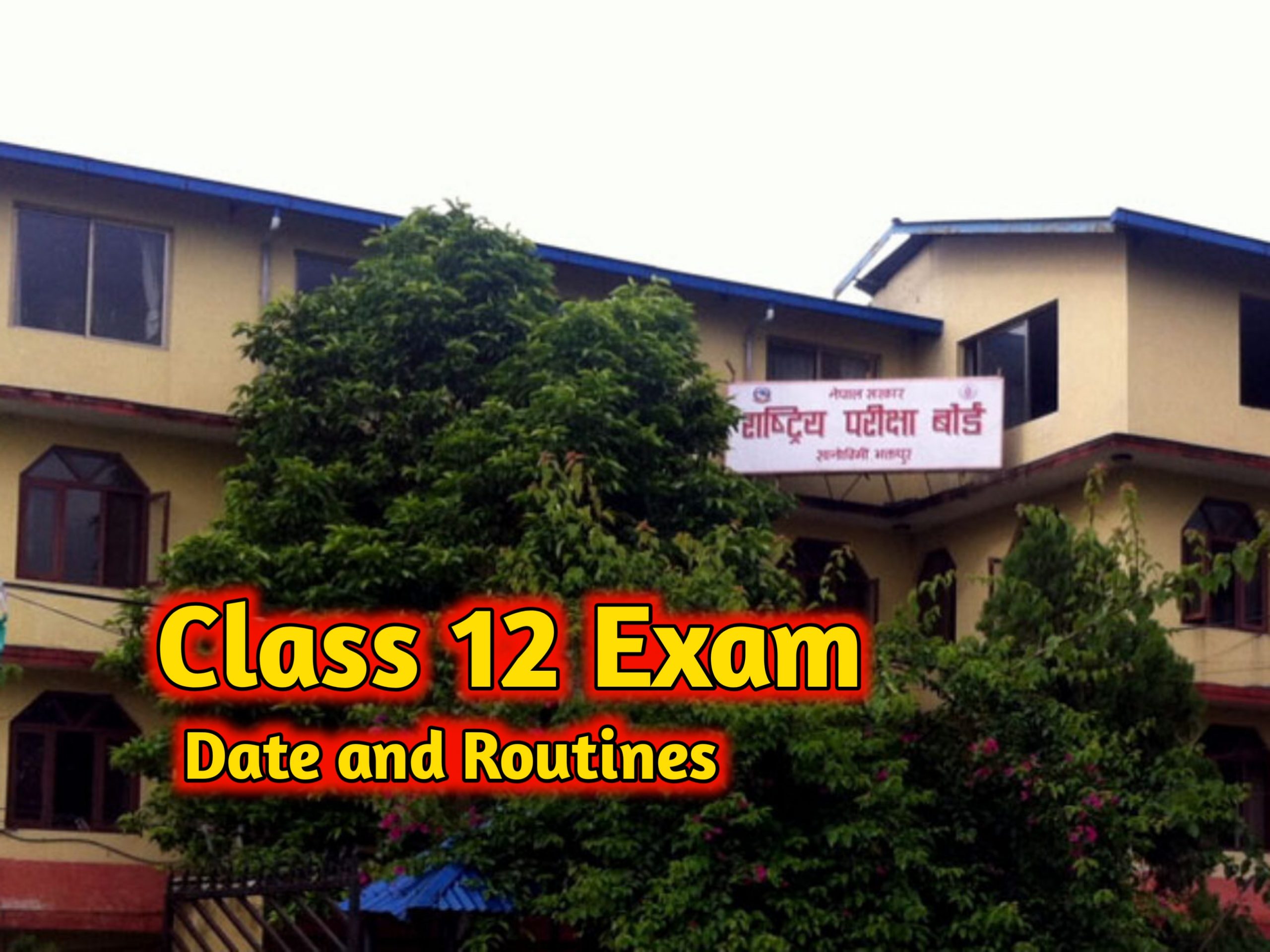 Class 12 exam date , neb, rastiya pariksha Board